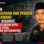 Dugaan Pelanggaran Hak Buruh di Karawang Meluas, Ketua Karang Taruna Minta KPSS Evaluasi dan Pengawas Bergerak 20260730_105346