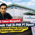 Dipecat karena Dituding Beri Keterangan Palsu, Dede Yadi Bongkar Dugaan Konflik di Balik PHK PT Dipsol 20260924_185358